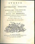 Storia della letteratura italiana di Girolamo Tiraboschi bibliotecario del serenissimo duca di Modena e professore onorario nella università della stessa città. Tomo quinto: dall'anno 1300 fino all' anno 1400