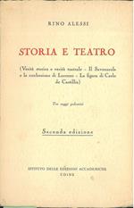 Storia e teatro (Verità storica e verità teatrale - Il Savonarola e la confessione di Lorenzo - La figura di Carlo de Castilla). Tre saggi polemici. Seconda edizione. Copia autografata