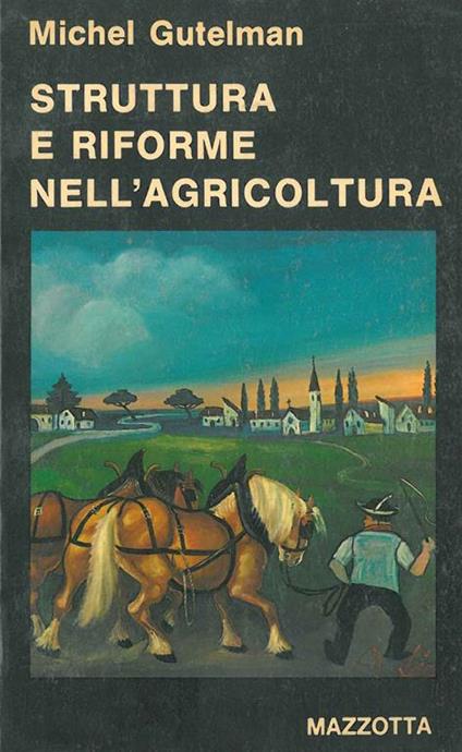 Struttura e riforme nell'agricoltura - Michel Gutelman - copertina