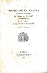 Sul gruppo della carità scolpito dal celeberrimo Lorenzo Bartolini. Lettera al signor Pietro Giordani del Marchese Antonio Mazzarosa