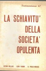 Testimonianze. Quaderni mensili di spiritualità. Anno VII, settembre 1964, n. 67. La schiavitù della società opulenta