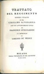 Trattato del reggimento degli stati... con gli avvertimenti civili di Francesco Guicciardini e l'apologia di Lorenzo de' Medici