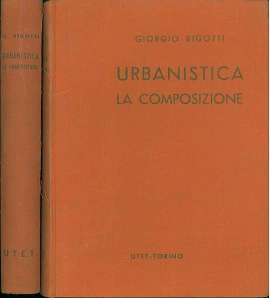 Urbanistica. La composizione - Giorgio Rigotti - copertina