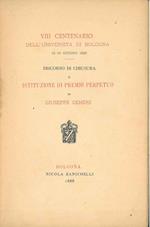 VIII centenario dell'Università di Bologna. Discorso di chiusura e istituzione di premio perpetuo