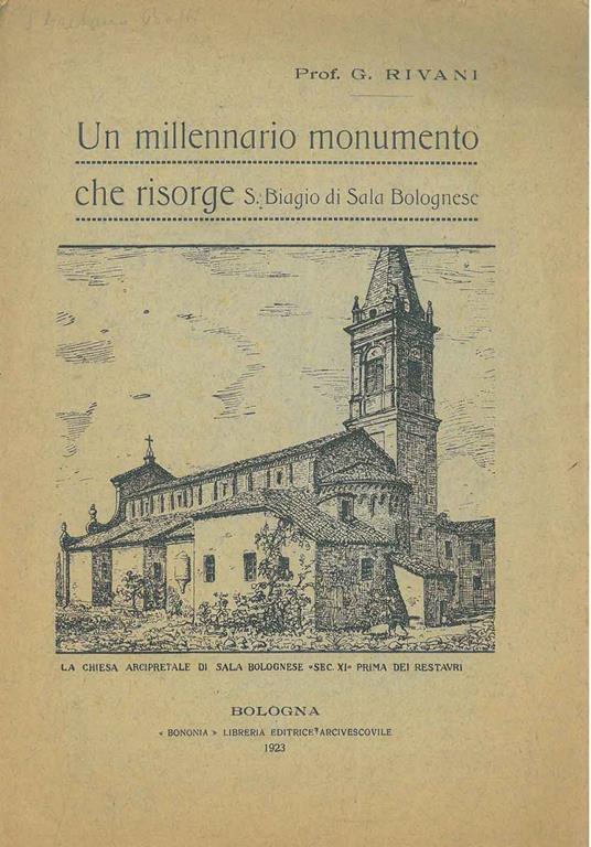 Un millenario monumento che risorge. S. Biagio di Sala Bolognese - Giuseppe Rivani - copertina