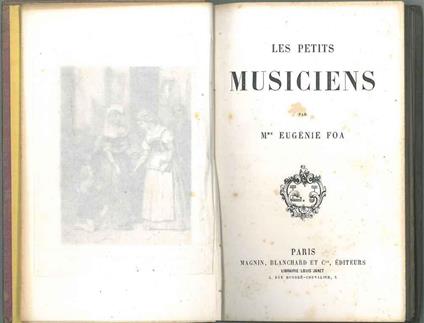 Les petits musiciens I musicisti sono : Palestrina M. Lambert Tartini Haydn Naumann Mozart - Eugénie Foa - copertina