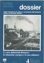 Le aree industriali dismesse: la situazione europea e il caso milanese. N. 4 di L'ufficio tecnico dossier, direttore Riccardo Mariani