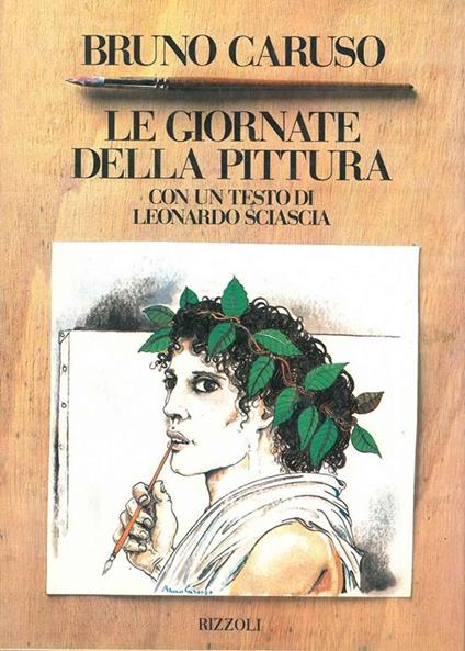 Le giornate della pittura. Con un testo di Leonardo Sciascia - Bruno Caruso - copertina