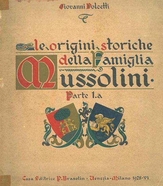 Le origini storiche della famiglia Mussolini - Giovanni Dolcetti - copertina