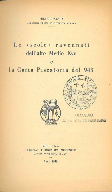 Le scole ravennati dell'alto Medio Evo e la Carta Piscatoria del 943 -  Fulvio Crosara - Libro Usato - Società tipografica modenese - | IBS
