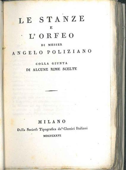 Le stanze e l'Orfeo di Messer Angelo Poliziano colla giunta di alcune rime scelte - Angelo Poliziano - copertina