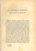 La cappella estense nel duomo di Modena Estratto dagli Atti e Memorie delle Deputazioni di Storia Patria dell'Emilia