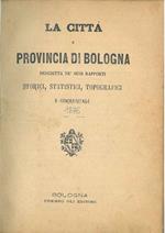 La città e provincia di Bologna descritta ne' suoi rapporti storici, statistici, topografici e commerciali