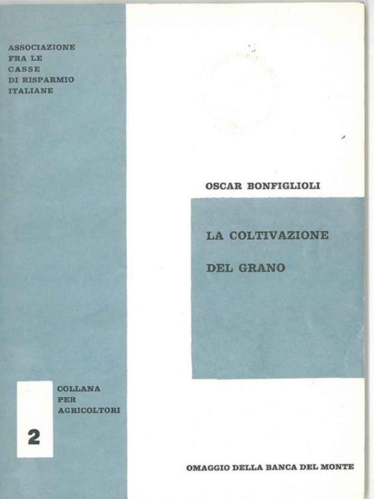 La coltivazione del grano - Oscar Bonfiglioli - copertina