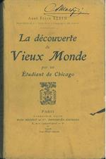 La decouverte du vieux monde par un etudiant de Chicago. Troisieme edition