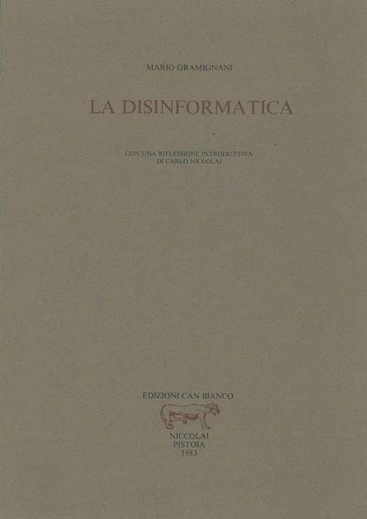 La disinformatica Introduzione di C. Niccolai. Copia autografata - Mario Gramignani - copertina
