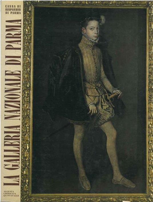 La Galleria Nazionale di Parma - Augusta Ghidiglia Quintavalle - copertina