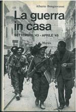 La guerra in casa. Settembre '43-Aprile '45