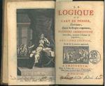 La Logique ou l'art de penser, contenant, outre les regles communes, plusieurs observations nouvelles, propres à former le jugement. Neuviéme edition, revuê & de nouveau augmentée