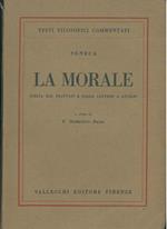 La morale. Scelta dai trattati e dalle Lettere a Lucilio A cura di P. Domenico Bassi