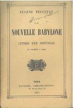 La nouvelle Babylone. Lettres d'un provincial en tournée a Paris