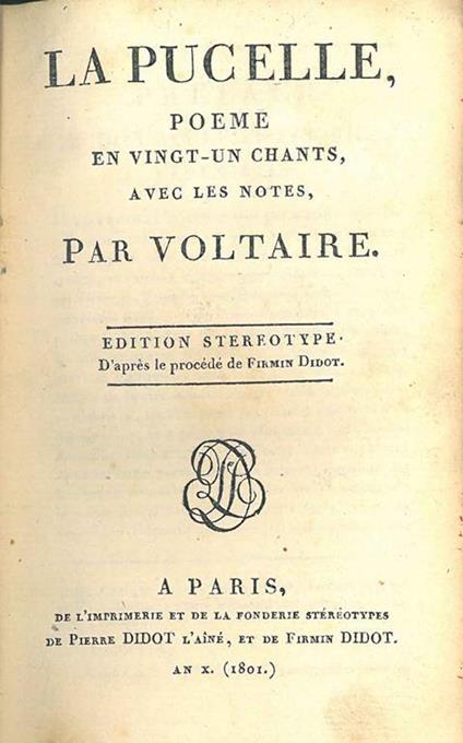 La Pucelle, poeme en vingt-un chants, avec les notes, par Voltaire. Edition stereotype, d'après le procédé de Firmin Didot - Voltaire - copertina