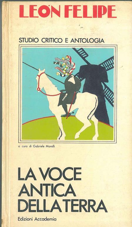 La voce antica della terra A cura di G. Morelli - León Felipe - copertina