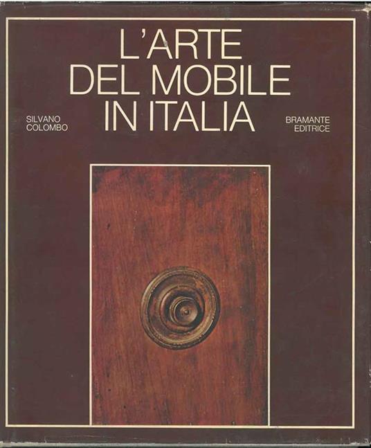 L' arte del mobile in Italia - Silvano Colombo - copertina