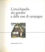 L' enciclopedia dei giardini e delle case di campagna