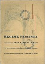 L' opera del regime fascista attraverso l'Ente Nazionale Risi per il potenziamento della produzione ed il miglioramento delle condizioni dei lavoratori in risaia