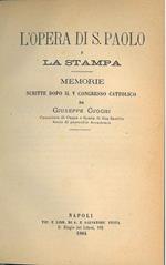 L' opera di S. Paolo e la stampa. Memorie scritte dopo il V congresso cattolico