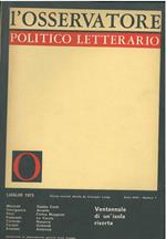 L' osservatore politico letterario. Rivista mensile diretta da Giuseppe Longo. 1972/7. In evidenza: Ventennale di un'isola risorta