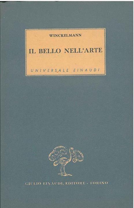 Il bello nell'arte. Scritti sull'arte antica. II edizione a cura di Federico Pfister - J. J. Winckelmann - 3