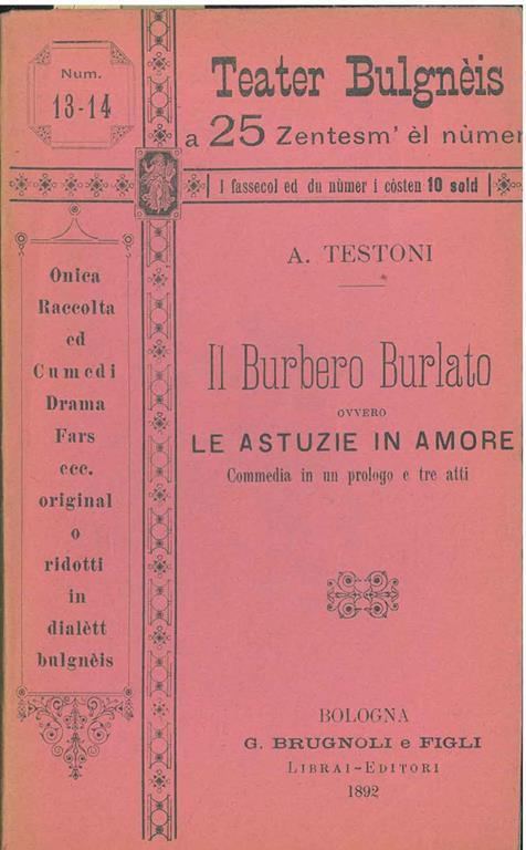 Il burbero burlato ovvero le astuzie in amore. Commedia in un prologo e tre atti - Alfredo Testoni - copertina