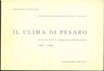 Il clima di Pesaro. Settanta anni di osservazioni meteorologiche (1887-1956). Osservatorio meteorologico sismico 