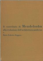 Il contributo di Mendelsohn alla evoluzione dell'architettura moderna