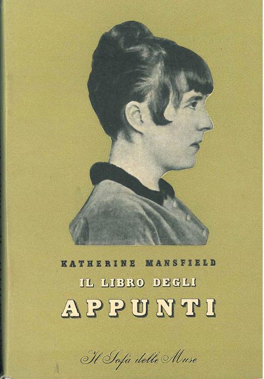 Il libro degli appunti (1905-1922). Traduzione di E. Morante - Katherine Mansfield - copertina