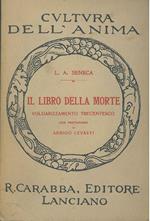 Il libro della morte volgarizzamento trecentesco. Prefazione di Arrigo Levasti