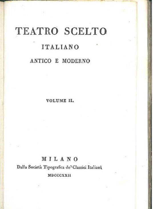 Il pastor fido tragicommedia pastorale. (Teatro scelto italiano antico e moderno. Vol. II) - Battista Guarini - copertina