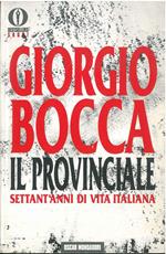 Il provinciale. Settant'anni di vita italiana