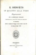 Il sordo-muto in quanto alla fede. Letto in occasione dei loro studii da essi dato nel giorno 8 luglio 1858