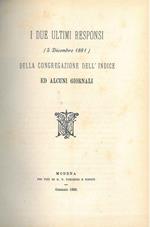 I due ultimi responsi (5 dicembre 1881) dalla congregazione dell'indice ed alcuni giornali