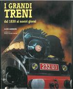 I grandi treni dal 1830 ai giorni nostri. Prefazione di P. Poivre d'Arvor