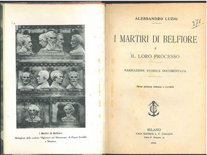 I martiri di Belfiore e il loro processo. Narrazione storica documentata. Terza edizione riveduta e corretta - Alessandro Luzio - copertina