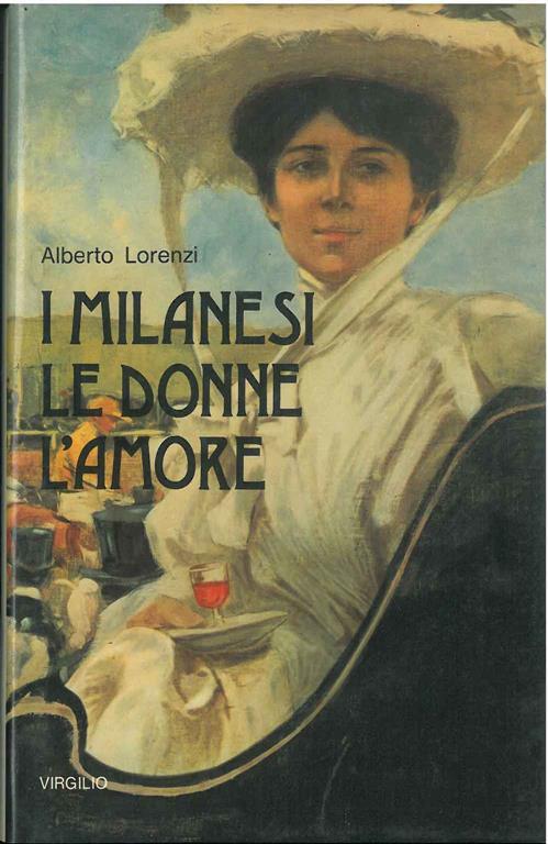 I milanesi, le donne, l'amore - Alberto Lorenzi - copertina