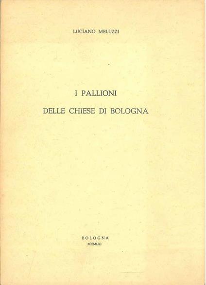 I pallioni delle chiese di Bologna - Luciano Meluzzi - copertina