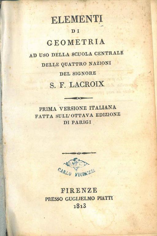 Elementi di geometria ad uso della scuola centrale delle quattro nazioni. Prima versione italiana fatta sull'ottava edizione di Parigi - Sylvestre François Lacroix - copertina