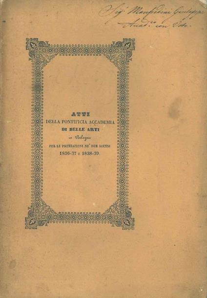 Discorsi letti nella Grande Aula della Pontificia Accademia di Belle Arti in occasione della solenne distribuzione de' premi il giorno 17 ottobre 1844 - Antonio Bolognini Amorini - copertina