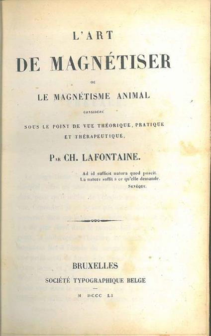 L' art de magnétiser ou le magnétisme animal considere sous le point de vue théorique, pratique et thérapeutique - Ch Lafontaine - copertina