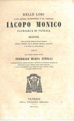 Delle lodi di ... Iacopo Monico patriarca di Venezia orazione dopo gli uffici funerali per lui celebrati nella chiesa di S. Maria della Salute